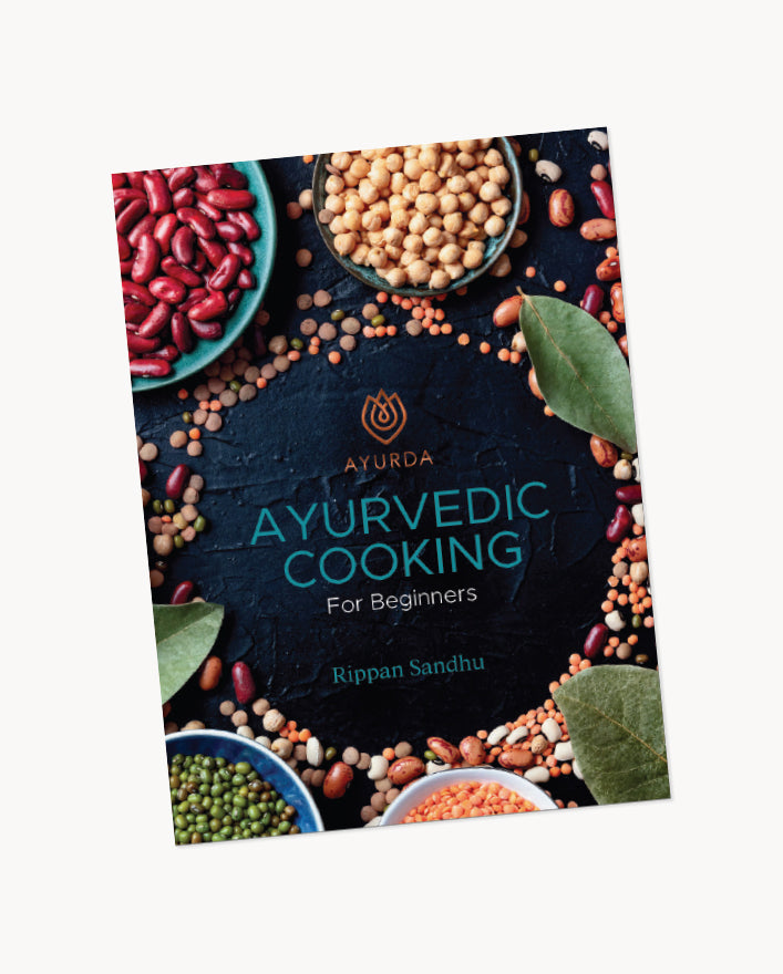 Ayurvedic Cooking for Beginners - by Rippan Sandhu